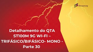 ⚡Detalhamento do QTA ST100M 9G WIFI – TRIFÁSICOBIFÁSICO MONO  Parte 30 [upl. by Radke909]