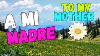 A Mi Madre To My Mother By Esteban Reyes D SM [upl. by Aliek]