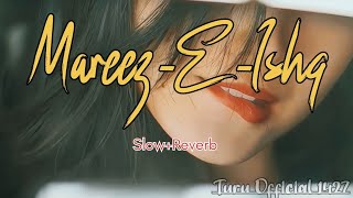 MareezEIshq Hun Main  Emotional Song 💞💕  Hindi Song  Lofi Song lofisong1427 [upl. by Ijat877]