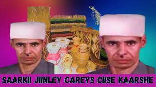 Careys Ciise Kaarshe Saarkii Jiinley Xalay Jiif Maanan ladin jareexana iguma oolquot [upl. by Isdnyl]