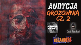 Festiwal grozy quotGrozowniaquot Audycja cz 2  Studio Grozy oraz Radio Islanders [upl. by Festus103]