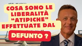 Cosa sono le liberalità quotatipichequot effettuate dal defunto [upl. by Kifar]