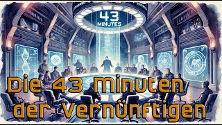 Die 43 Minuten der Vernüftigen  SciFi Hörspiel hörspiel [upl. by Inafetse684]