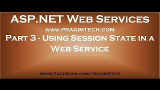 Part 3 Using ASP NET Session State in a Web Service [upl. by Carmita]