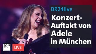 KonzertAuftakt von Adele in München  BR24live [upl. by Remled972]