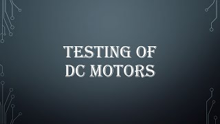 Testing of DC Motors [upl. by Swane174]