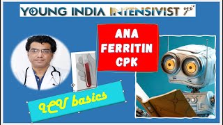 ANA  FERRITIN CPK  antinuclear antibody immunological tests  DR TAPESH BANSAL  ICU BASICS 🩺📽🎫 [upl. by Akirej]