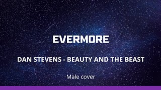 Evermore  Dan Stevens  Disney  Beauty and the Beast  Cover [upl. by Capone]