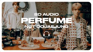 NCT DOJAEJUNG 엔시티 도재정  Perfume 8D AUDIO 🎧USE HEADPHONES🎧 [upl. by Pirali]