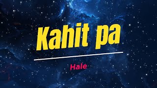 Hale  Kahit pa KARAOKE PHENGB17JAP [upl. by Kamerman]