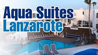 Aqua Suites Lanzarote  A Boutique Resort and Hotel [upl. by Elianora94]