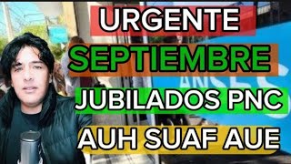 SEPTIEMBRE CON AUMENTO JUBILADOS PNC AUH SUAF AUE LA POBREZA SUPERA EL 50 [upl. by Uhej]