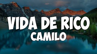 Camilo  Vida de Rico LetraLyrics [upl. by Esilahc817]