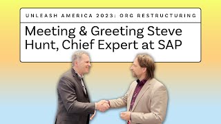 UNLEASH America 2023  Meeting Steve Hunt Chief Expert at SAP  Ingentis [upl. by Niatirb626]