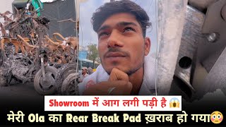 Ola के Showroom में आग लग गई😱 Meri Ola ke Rear Break Pad Kharab Ho Gye😢 Sharad Pal Vlogs [upl. by Auqinet]