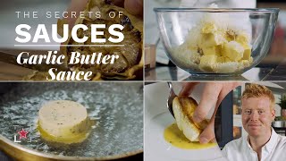 How to Make Garlic Butter Sauce  The Secrets of Sauces [upl. by Manvel523]