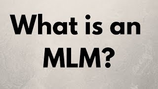 What is an MLM The History of MultiLevel Marketing [upl. by Udelle544]