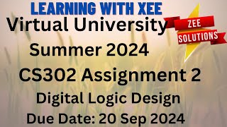 CS302 Digital Logic Design Assignment 2 Summer 2024 Virtual University of Pakistan [upl. by Anileda912]