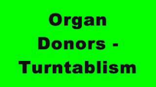 Organ Donors  Turntablism Tidy Trax [upl. by Sina]