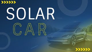 Solar Car Animated Presentation [upl. by Eniamrej]