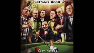 Gimp Fist amp Last Rough Cause  Last OrdersFull Split  Released 2012 [upl. by Elena]