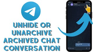 How to Unarchive Chats on Telegram App Unhide Archived Chats on Telegram  Telegram App Tutorial [upl. by Persas]