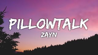 ZAYN  PILLOWTALK Lyrics [upl. by Anaujal]