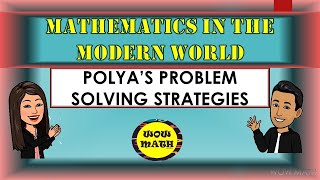 POLYAS PROBLEM SOLVING STRATEGY  MATHEMATICS IN THE MODERN WORLD [upl. by Tenner83]