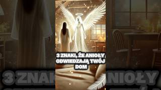 ✨ 3 Znaki Że Anioły Odwiedzają Twój Dom 😇 anioły aniołstróż bóg chrześcijaństwo [upl. by Naggem]