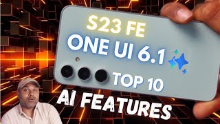 Samsung S23Fe One U 61 with AI Features [upl. by Vas]