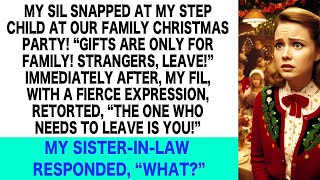 My SIL told my stepchild to leave at the Christmas party Then FIL said Who is to leave [upl. by Ihp667]