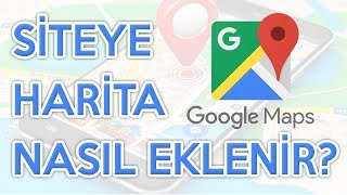 Siteye Harita Ekleme  Google Maps Kodu Eklemek [upl. by Orecic]