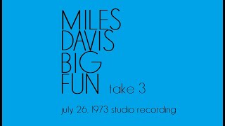 Miles Davis Big Fun take 3 July 26 1973 NYC [upl. by Shyamal]