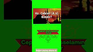 Hz ceprail aleyhisselamın Kimdir [upl. by Dripps462]