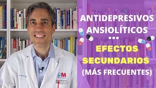 Antidepresivos Ansiolíticos y Antipsicóticos Efectos Secundarios más Frecuentes [upl. by Latoniah]