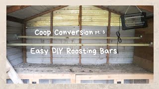 DIY Chicken Roosting Bars and New Chicken Setup [upl. by Brendin]