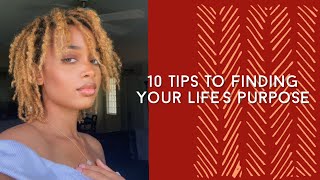 10 Tips to Finding Your Lifes Purpose  How to Find Your Divine Path [upl. by Ettennaj]