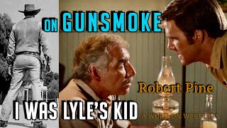 Robert Pine was LYLE’S KID on GUNSMOKE charmed by Audie Murphy in GUNPOINT and got Lost in Kanab [upl. by Broderic]