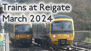 Trains at Reigate March 2024 [upl. by Mikeb95]