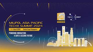 Milipol AsiaPacific TechXSummit 2024 Teaser [upl. by Smukler]