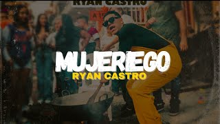 Ryan Castro  Mujeriego Letra [upl. by Nevar477]