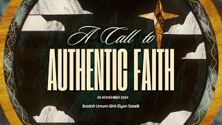 Khotbah 3 November 2024  A Call to Authentic Faith  Pdt Yohanes Budhi [upl. by Greeson538]