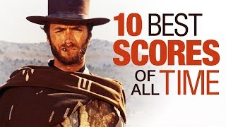 Top 10 Film Scores of All Time [upl. by Duster]