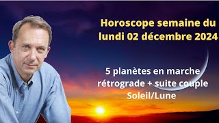 Horoscope semaine du lundi 02 décembre 2024 [upl. by Sall]