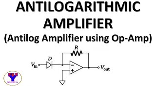 Antilog amplifier using opamp  Antilogarithmic Amplifier [upl. by Crowley]