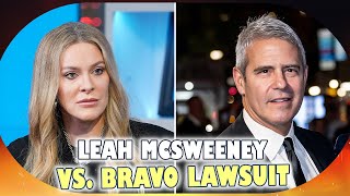 Leah McSweeneys Shocking Lawsuit Against Andy Cohen and Bravo Reality TV Under Fire [upl. by Linad179]