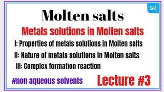 Metals solutions in Molten saltsComparison with aqueous solventsnon aqueous solvents [upl. by Adaliah]