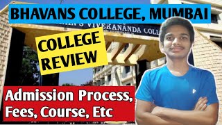 BHAVANS COLLEGE  MUMBAI REVIEW  All Details  Fees Admission procedure Courses Placement Etc [upl. by Enneillij]