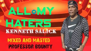 Kenneth Salick  All My Haters Chutney Soca 2023 [upl. by Thorman870]