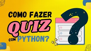 Como fazer Quiz com Python  python [upl. by Charline486]